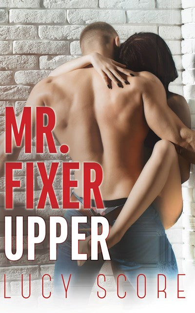 Mr. Fixer Upper By Lucy Score