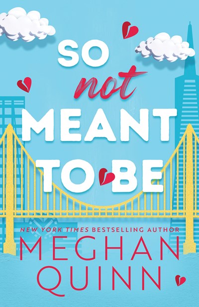 So Not Meant To Be By Meghan Quinn