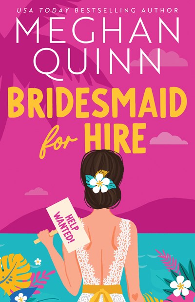 Bridesmaid For Hire By Meghan Quinn