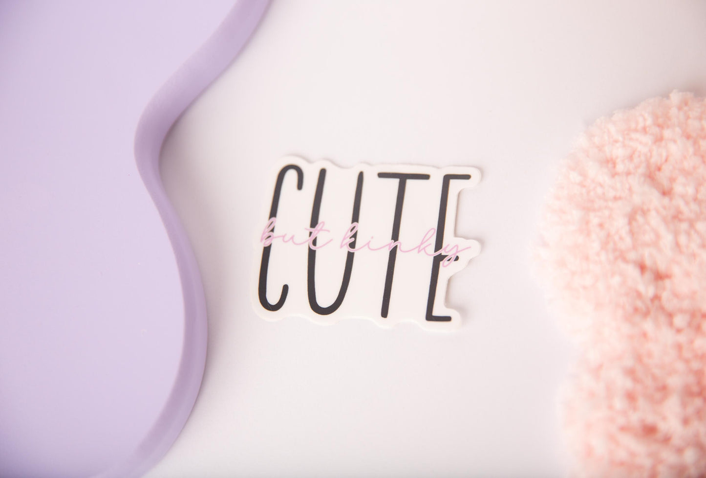 Cute But Kinky Sticker