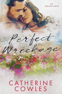 Perfect Wreckage By Catherine Cowles