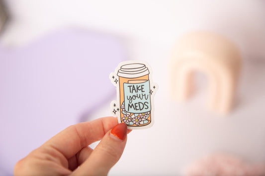 Take Your Meds Sticker