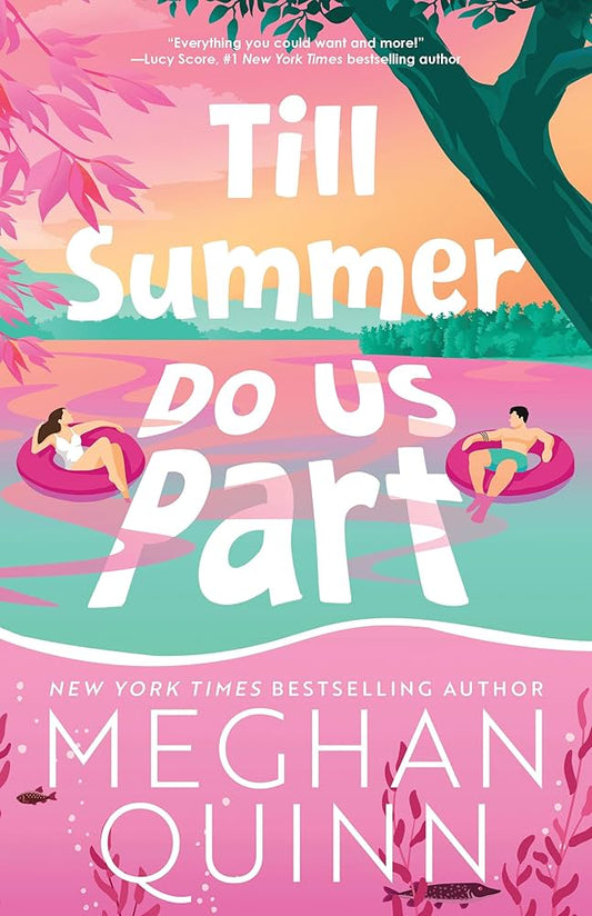 Till Summer Do Us Part By Meghan Quinn (Deluxe Edition)