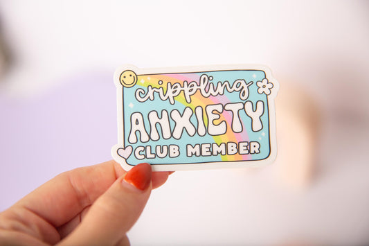 Crippling Anxiety Club Member Sticker