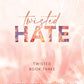 Twisted Hate By Ana Huang