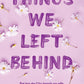 Things We Left Behind By Lucy Score