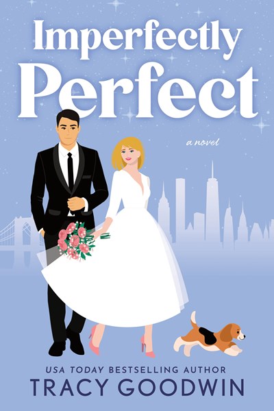 Imperfectly Perfect By Tracy Goodwin
