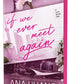 If We Ever Meet Again By Ana Huang