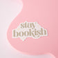 Stay Bookish Sticker