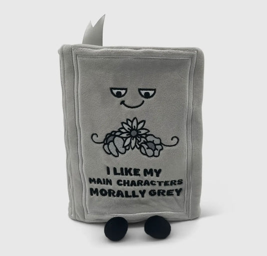 Punchkin "I Like My Main Characters Morally Grey" Book Plush
