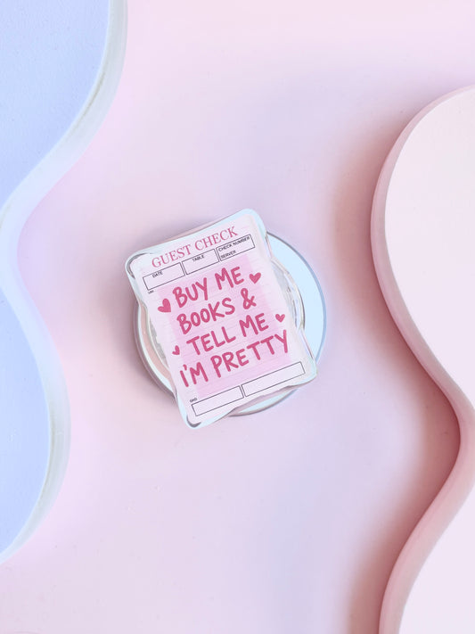 Buy Me Books And Tell Me I'm Pretty Pop-socket