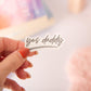 Yes Daddy Sticker