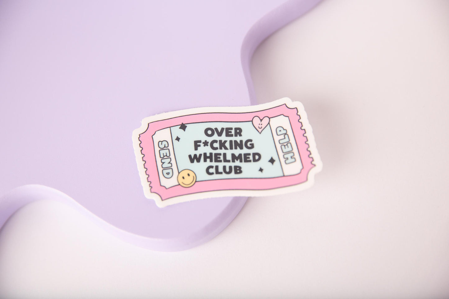 Over Fucking Whelmed Club Sticker