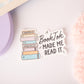 Booktok Made Me Read It Sticker