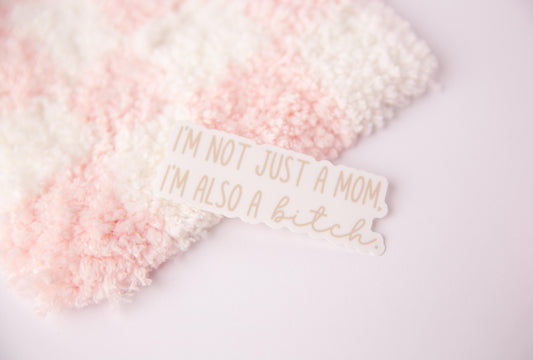 Im Not Just A Mom Sticker