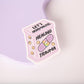 Lets Normalize Healing Trauma Sticker