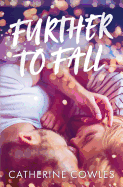 Further To Fall By Catherine Cowles