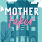 Mother Faker By Brittanee Nicole