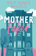Mother Faker By Brittanee Nicole