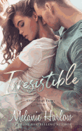 Irresistible By Melanie Harlow