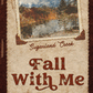Fall With Me (Alternate Special Edition Cover) (Sugarland Creek #3)