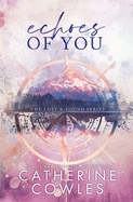 Echos Of You By Catherine Cowles (Special Edition)
