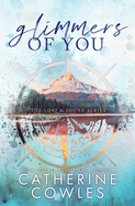 Glimmers Of You By Catherine Cowles (Special Edition)