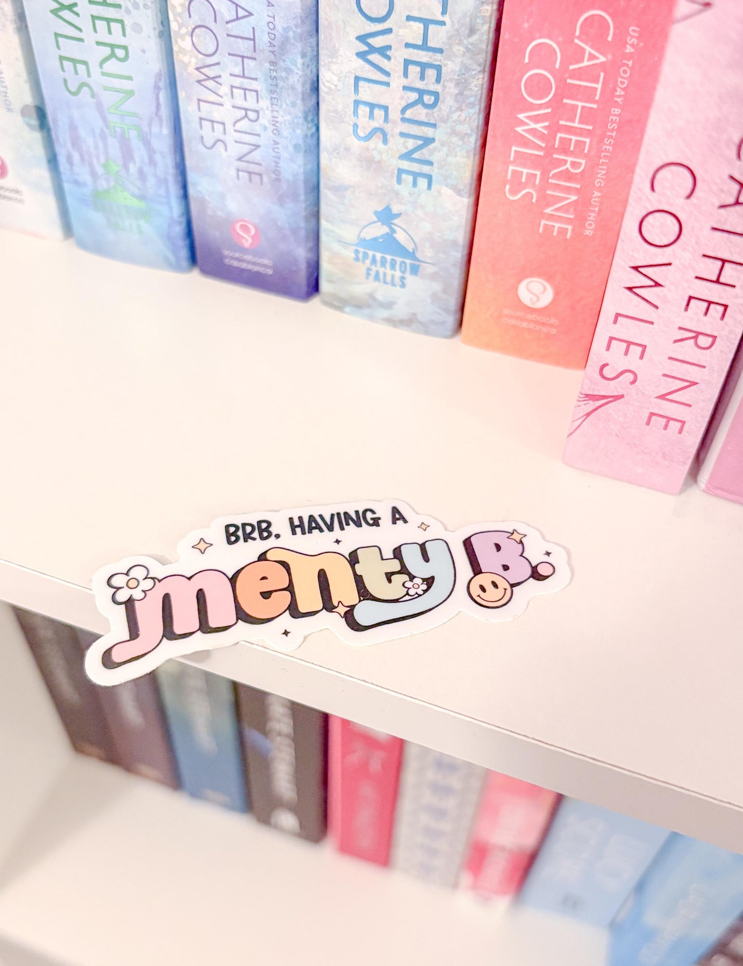 Brb having a menty B Sticker