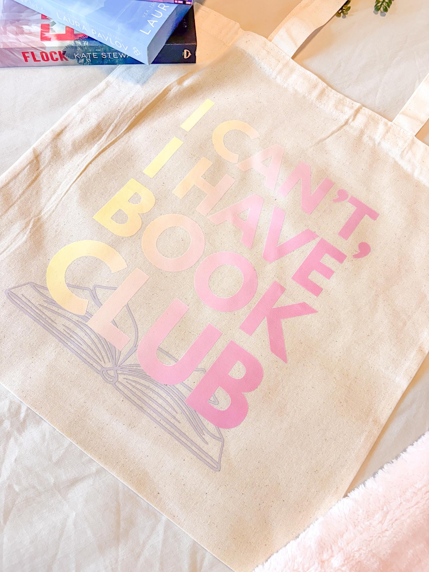 I Can't I Have Book Club – Tote Bag