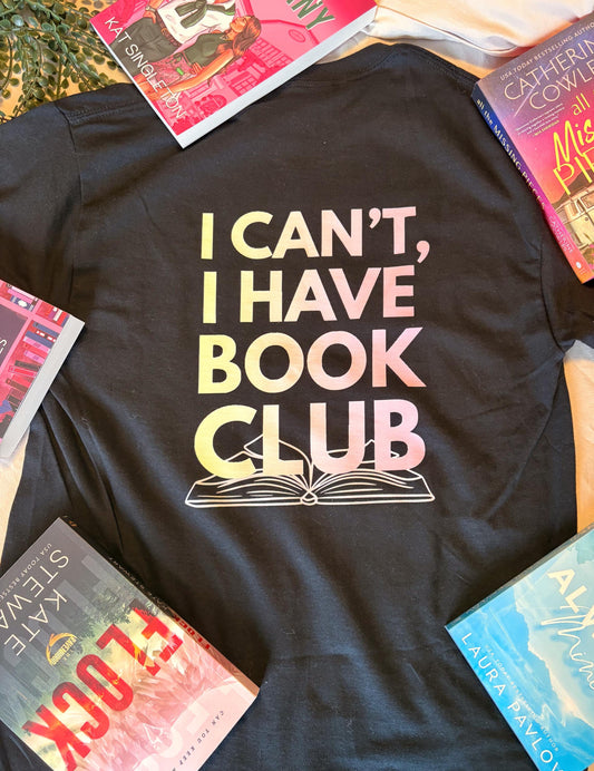 I Can't I Have Book Club Shirt