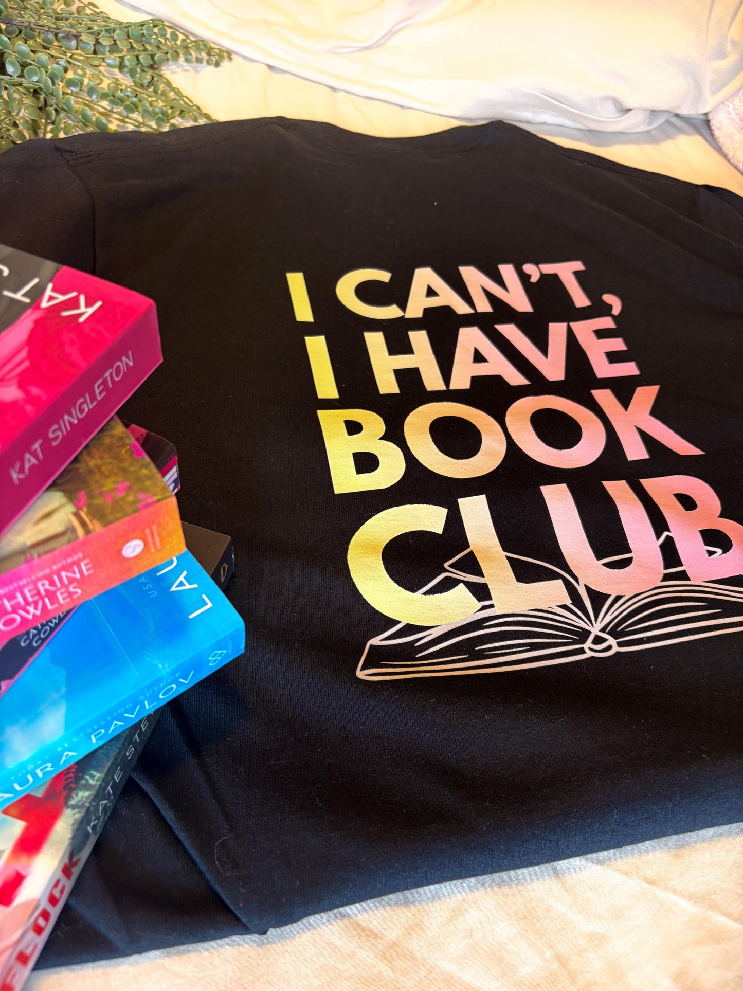 I Can't I Have Book Club Shirt