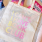 I Can't I Have Book Club – Tote Bag | Sunset Gradient Reading Accessory